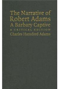 Narrative of Robert Adams, a Barbary Captive