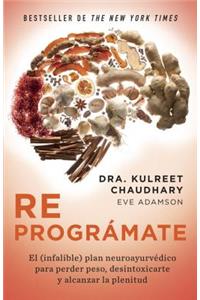 Reprogramate: (spanish-Language Edition of the Prime)