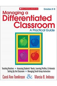 Managing a Differentiated Classroom, Grades K-8