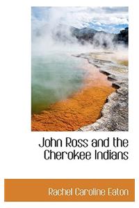 John Ross and the Cherokee Indians