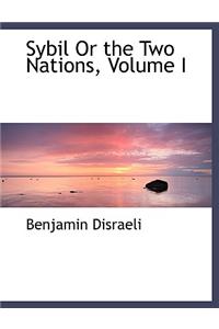 Sybil or the Two Nations, Volume I