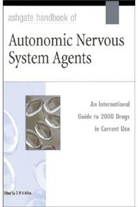 Ashgate Handbook of Autonomic Nervous System Agents