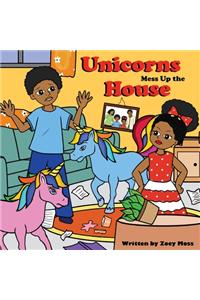 Unicorns Mess up the House