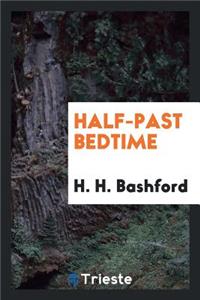 Half-Past Bedtime