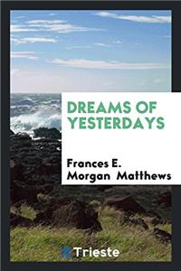 DREAMS OF YESTERDAYS
