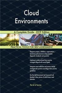 Cloud Environments A Complete Guide - 2019 Edition
