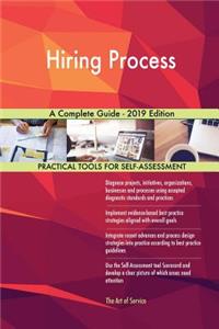 Hiring Process A Complete Guide - 2019 Edition