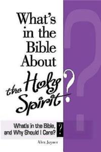 What's in the Bible about the Holy Spirit?