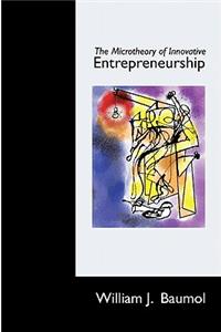 Microtheory of Innovative Entrepreneurship