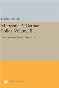 Metternich's German Policy, Volume II