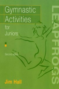 Gymnastic Activities for Juniors (Leapfrogs) Paperback â€“ 1 January 2002