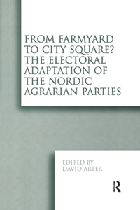 From Farmyard to City Square? the Electoral Adaptation of the Nordic Agrarian Parties