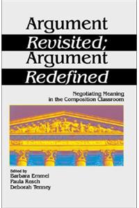 Argument Revisited; Argument Redefined