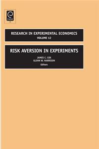 Risk Aversion in Experiments