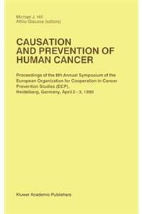 Causation and Prevention of Human Cancer