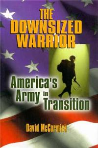 The Downsized Warrior