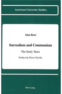 Surrealism and Communism: The Early Years: Preface by Pierre Naville