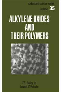 Alkylene Oxides and Their Polymers