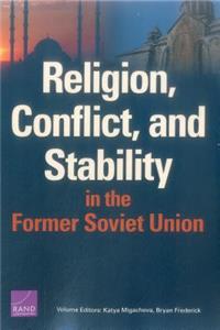 Religion, Conflict, and Stability in the Former Soviet Union