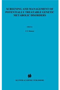 Screening and Management of Potentially Treatable Genetic Metabolic Disorders