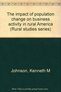 The Impact of Population Change on Business Activity in Rural America