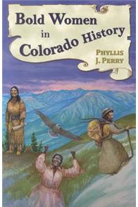 Bold Women in Colorado History