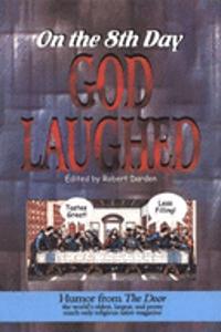 On the 8th Day God Laughed