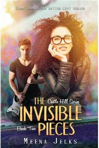 The Invisible Pieces: Book 2 of the Castle Hill Series