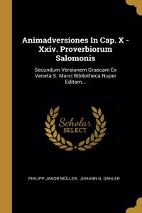 Animadversiones In Cap. X - Xxiv. Proverbiorum Salomonis