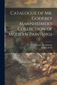 Catalogue of Mr. Godfrey Mannheimer's Collection of Modern Paintings