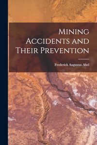 Mining Accidents and Their Prevention