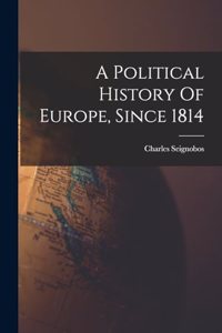 Political History Of Europe, Since 1814