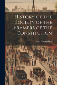 History of the Society of the Framers of the Constitution