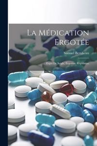 Médication Ergotée