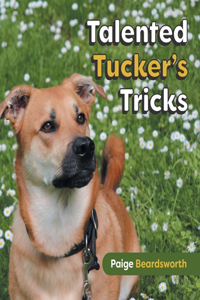 Talented Tucker's Tricks