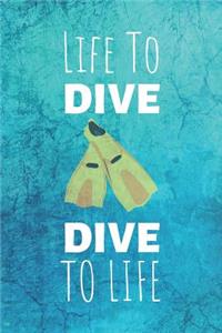 Life To Dive Dive To Life
