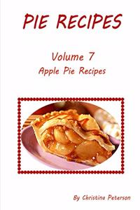 Pie Recipes Volume 7 Apple Pie Recipes