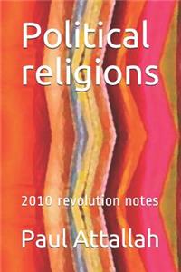 Political religions: 2010 revolution notes