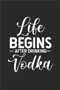 Life Begins After Drinking Vodka