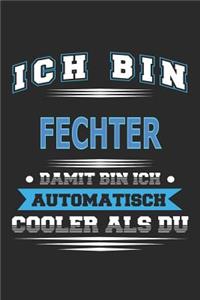 Ich bin Fechter Damit bin ich automatisch cooler als du