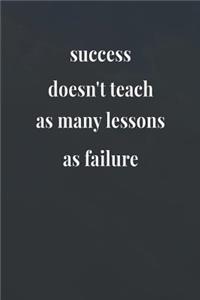 Success Doesn't Teach As Many Lessons As Failure
