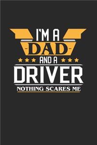 I'm a Dad and a Driver Nothing Scares Me