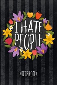 I Hate People Notebook