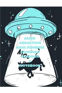 Alien Abduction Anal Probing Schedule Planner & Notebook