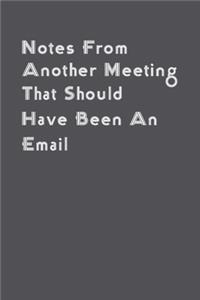 Notes From Another Meeting That Should Have Been An Email