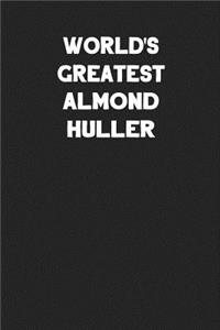 World's Greatest Almond Huller