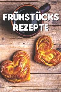 Frühstücks Rezepte: Notizbuch Für Alle Hobbyköchinnen Und Hobbyköche, Das Frühstück Lieben - Zum Sammeln Und Zusammentragen Von Frühstücksrezepten Und Brunch - Für Köch