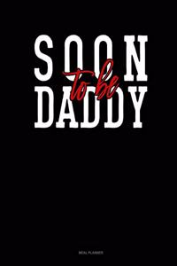 Soon to Be Daddy