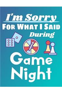 I'm Sorry for What I Said During Game Night