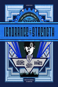 Ignorance Is Strength Lib/E